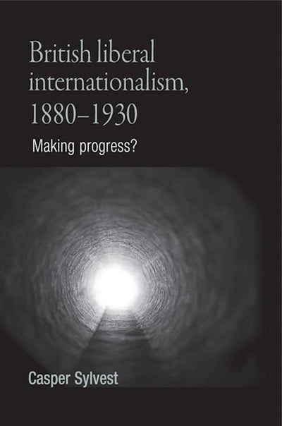 British liberal internationalism, 1880–1930