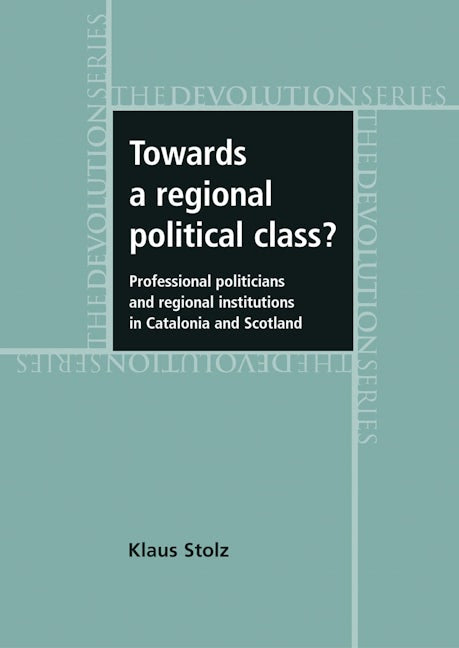 Book cover image for Towards a regional political class? ISBN: 9780719079795