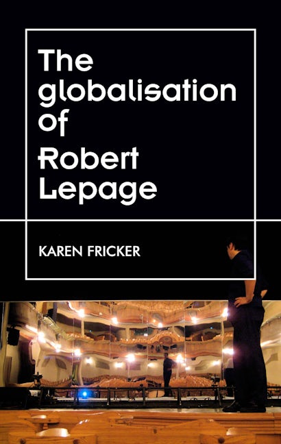 Book cover image for Robert Lepage's original stage productions ISBN: 9780719080067