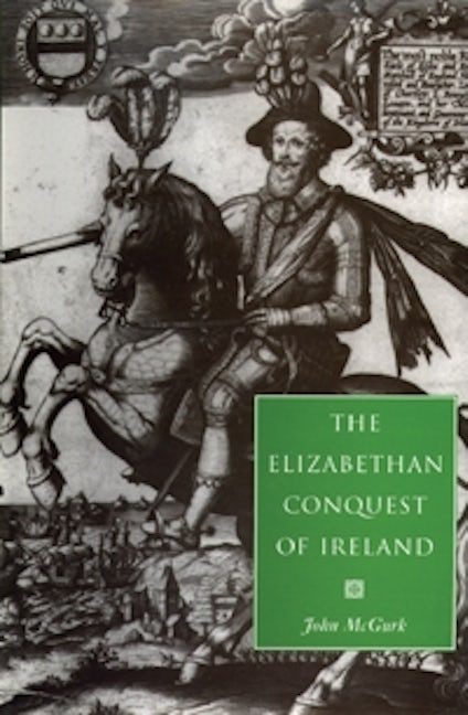 Book cover image for The Elizabethan conquest of Ireland ISBN: 9780719080517