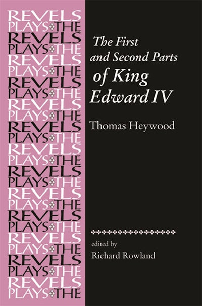 The First and Second Parts of King Edward IV