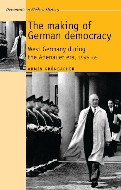 Book cover image for The making of German democracy ISBN: 9780719080760