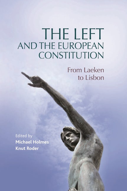 Book cover image for The Left and the European Constitution ISBN: 9780719080838