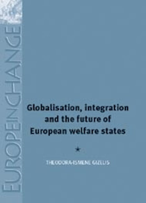 Book cover image for Globalisation, Integration and the Future of European Welfare States ISBN: 9780719081101
