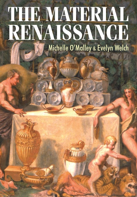 Book cover image for The Material Renaissance ISBN: 9780719081255