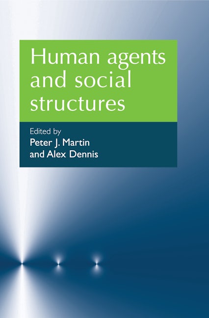 Book cover image for Human agents and social structures ISBN: 9780719081729