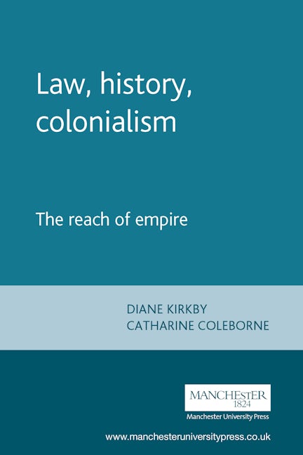 Book cover image for Law, history, colonialism ISBN: 9780719081958