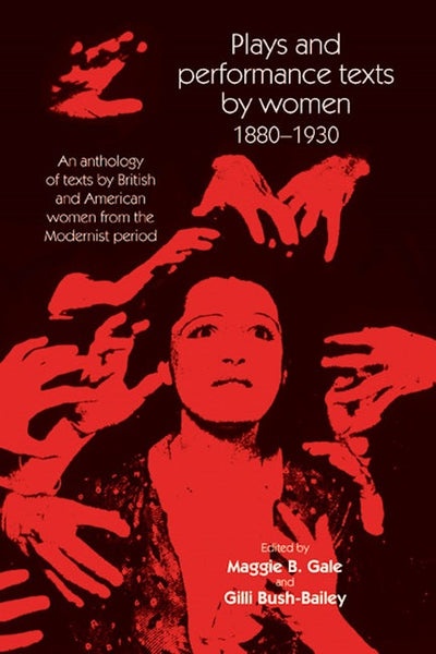 Plays and performance texts by women 1880–1930