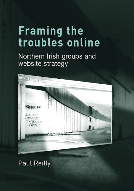 Book cover image for Framing the Troubles Online ISBN: 9780719082337