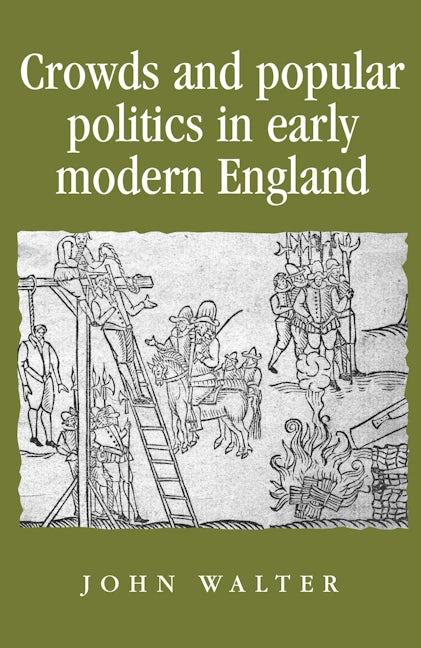 Book cover image for Crowds and Popular Politics in Early Modern England ISBN: 9780719082818