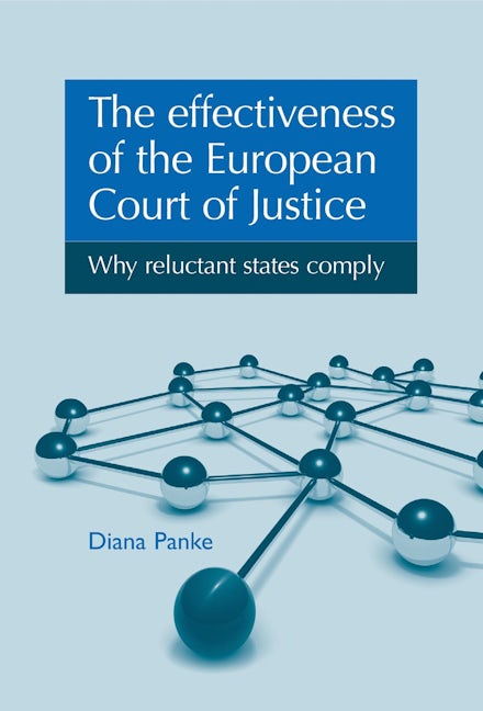 Book cover image for The Effectiveness of the European Court of Justice ISBN: 9780719083068