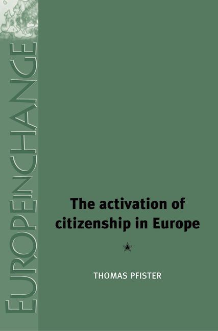 Book cover image for The activation of citizenship in Europe ISBN: 9780719083310
