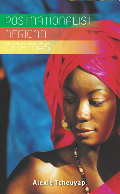 Book cover image for Postnationalist African Cinemas ISBN: 9780719083365