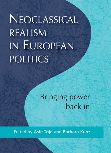 Book cover image for Neoclassical realism in European politics ISBN: 9780719083525