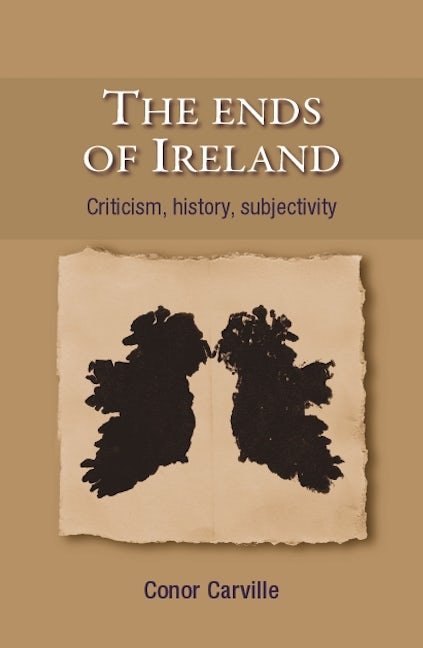 Book cover image for The ends of Ireland ISBN: 9780719083839