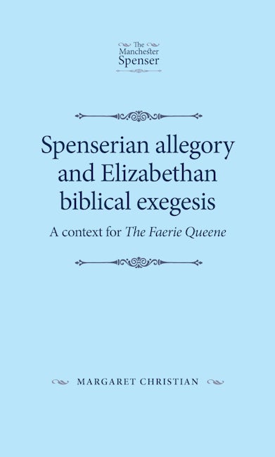 Spenserian allegory and Elizabethan biblical exegesis