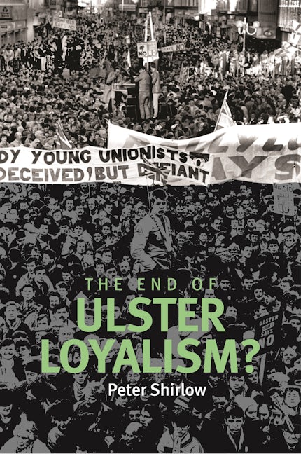 Book cover image for The end of Ulster loyalism? ISBN: 9780719084768