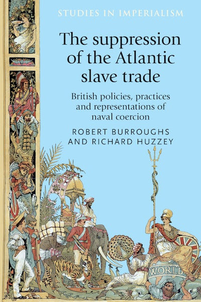 The suppression of the Atlantic slave trade