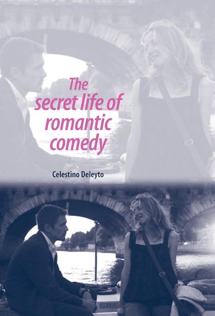 Book cover image for The secret life of romantic comedy ISBN: 9780719085598