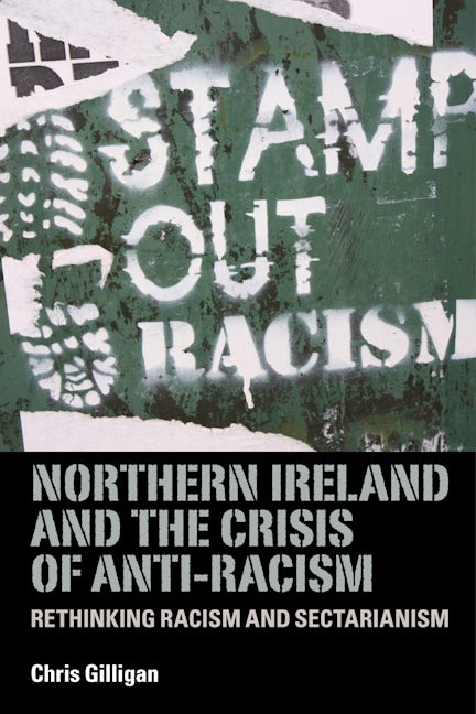 Book cover image for Northern Ireland and the crisis of anti-racism ISBN: 9780719086533
