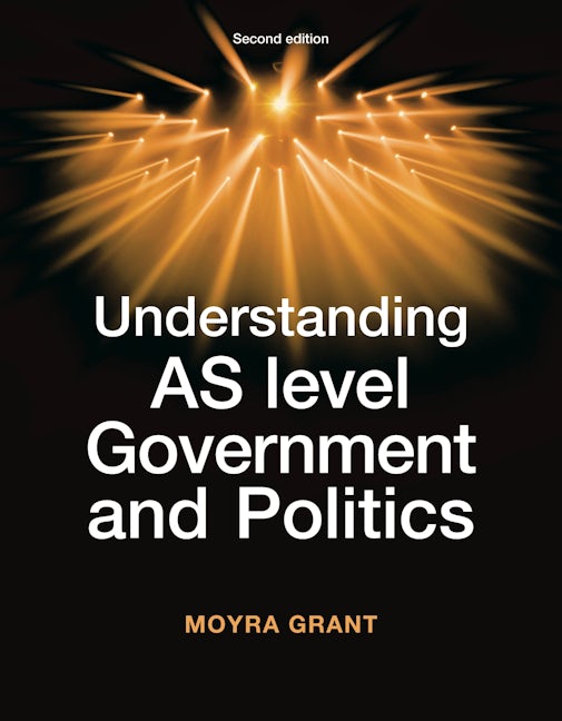 Book cover image for Understanding AS-Level Government and Politics ISBN: 9780719086540