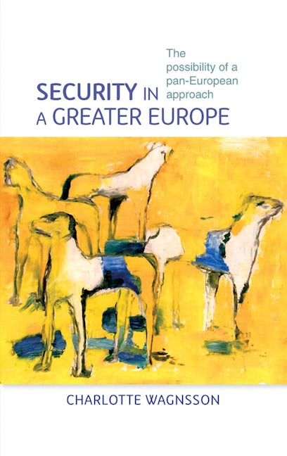 Book cover image for Security in a greater Europe ISBN: 9780719086717