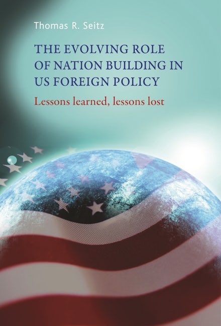 Book cover image for The evolving role of nation-building in US foreign policy ISBN: 9780719087509