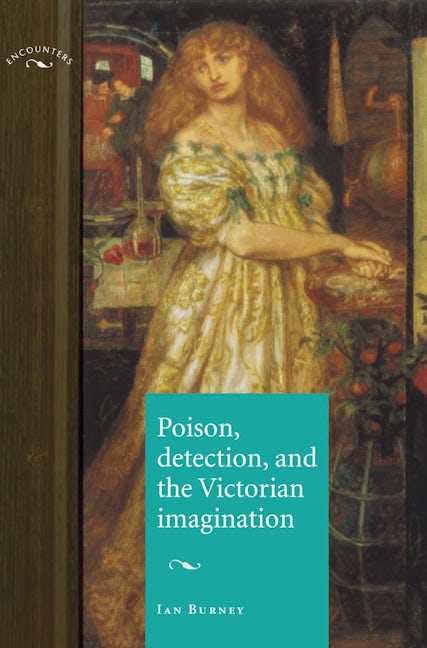 Book cover image for Poison, detection and the Victorian imagination ISBN: 9780719087783