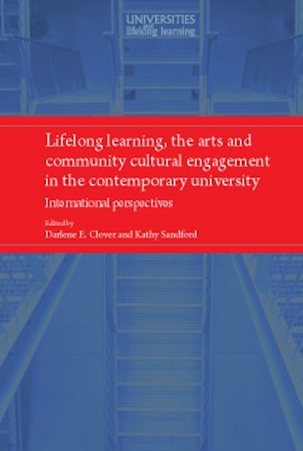 Book cover image for Lifelong learning, the arts and community cultural engagement in the contemporary university ISBN: 9780719088018