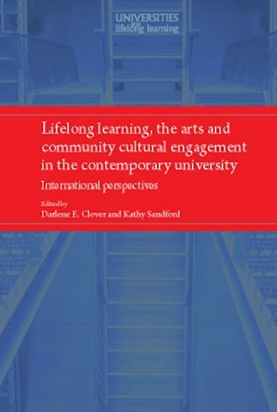 Lifelong learning, the arts and community cultural engagement in the contemporary university