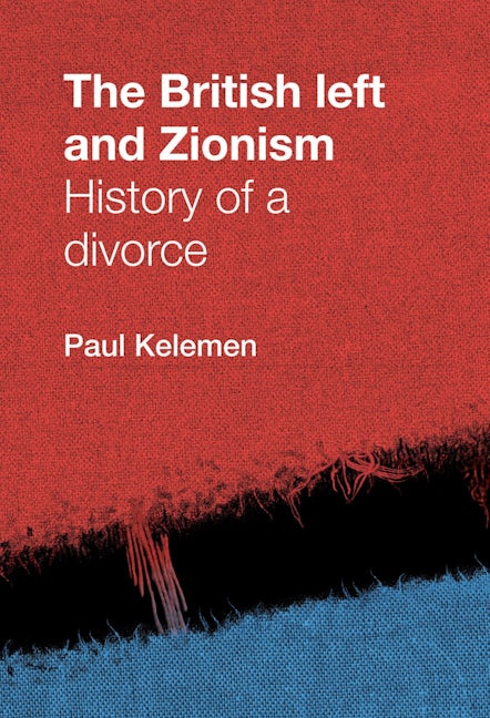 Book cover image for The British left and Zionism ISBN: 9780719088131