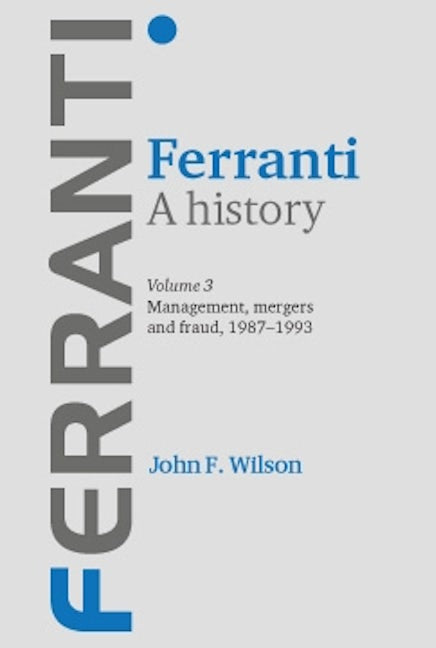 Book cover image for Ferranti. A history ISBN: 9780719088391