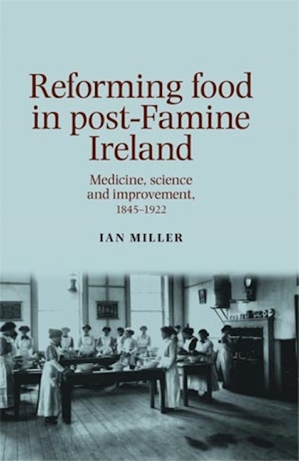 Book cover image for Reforming food in post-Famine Ireland ISBN: 9780719088865