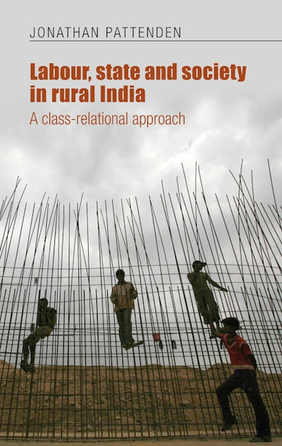 Labour, state and society in rural India