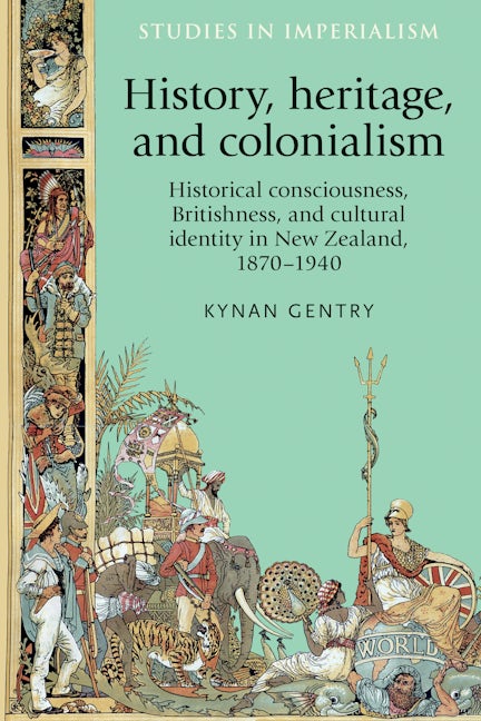Book cover image for History, heritage, and colonialism ISBN: 9780719089213