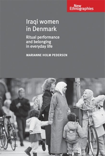 Book cover image for Iraqi women in Denmark ISBN: 9780719089589