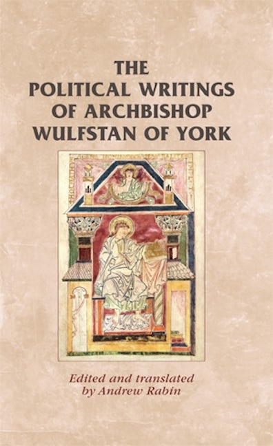 Book cover image for The political writings of Archbishop Wulfstan of York ISBN: 9780719089756