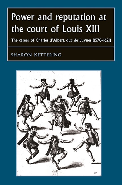 Book cover image for Power and reputation at the court of Louis XIII ISBN: 9780719089985