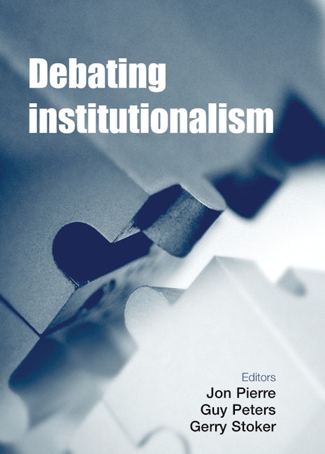 Book cover image for Debating institutionalism ISBN: 9780719090004