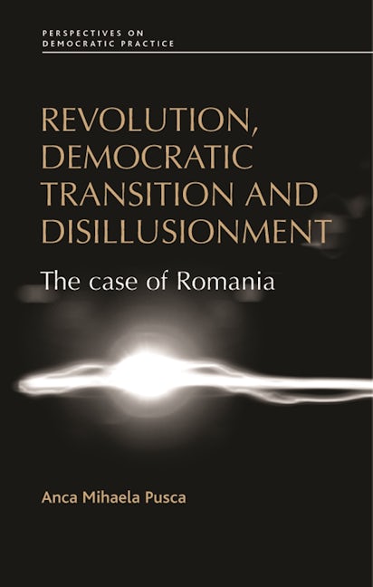 Book cover image for Revolution, democratic transition and disillusionment ISBN: 9780719090011