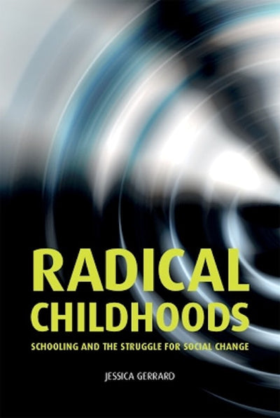 Radical childhoods