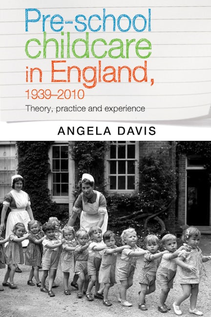 Book cover image for Pre–school childcare in England, 1939–2010 ISBN: 9780719090653