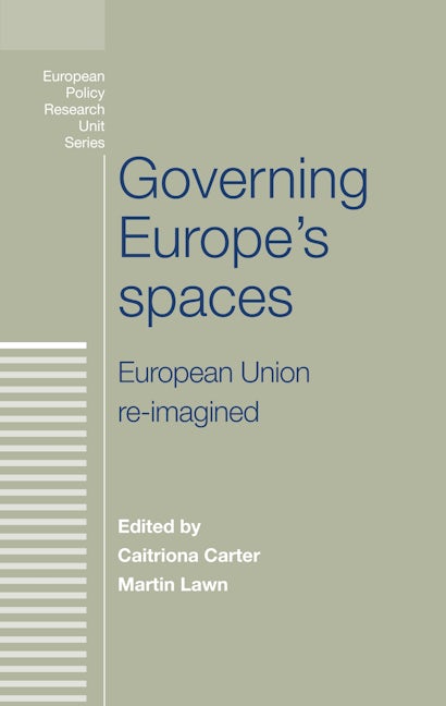 Book cover image for Governing Europe's spaces ISBN: 9780719091858