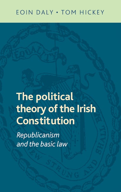 Book cover image for The political theory of the Irish Constitution ISBN: 9780719095283