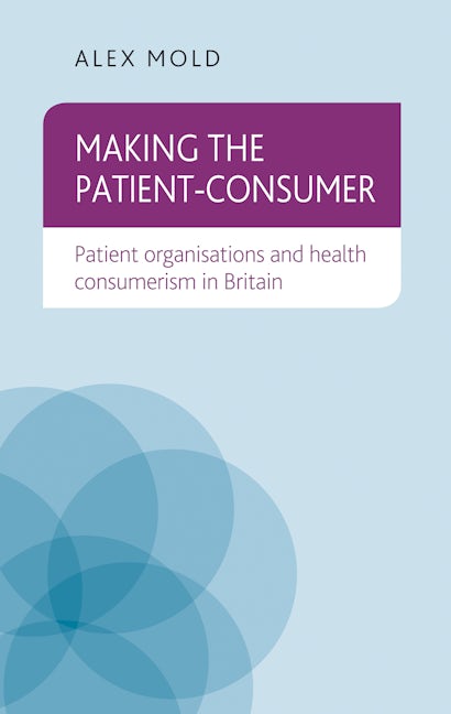 Book cover image for Making the patient-consumer ISBN: 9780719095313