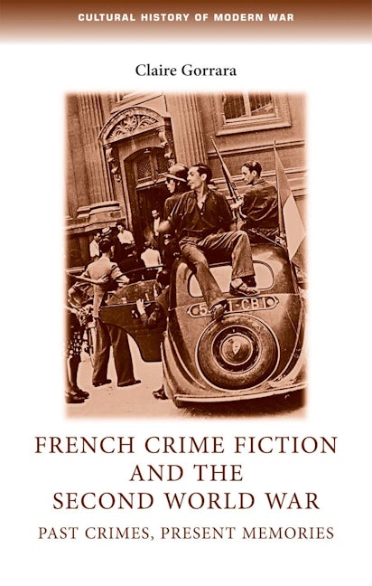Book cover image for French crime fiction and the Second World War ISBN: 9780719095498