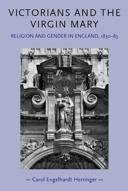 Book cover image for Victorians and the Virgin Mary ISBN: 9780719095641