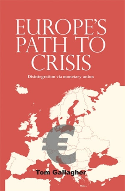 Book cover image for Europe's path to crisis ISBN: 9780719096044