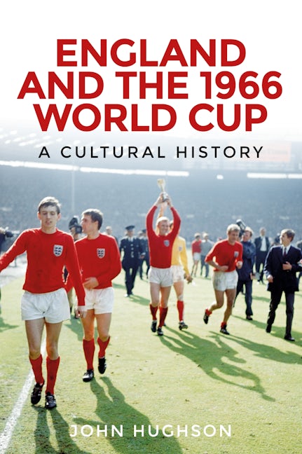 Book cover image for England and the 1966 World Cup ISBN: 9780719096150