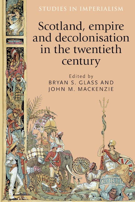 Book cover image for Scotland, empire and decolonisation in the twentieth century ISBN: 9780719096174